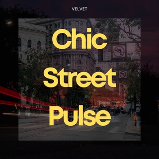 Chic Street Pulse