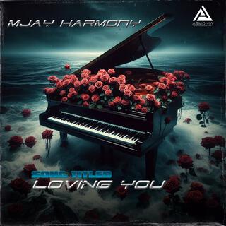 Mjay-harmony (loving you (official audio)