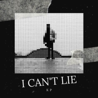 I Can't Lie lyrics | Boomplay Music