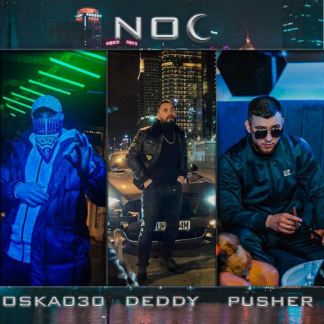 NOC ft. Oska030 & Pusher | Boomplay Music