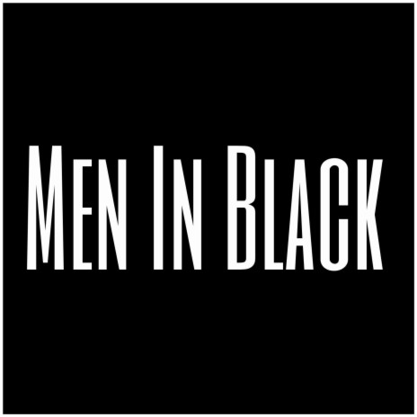 Men In Black | Boomplay Music