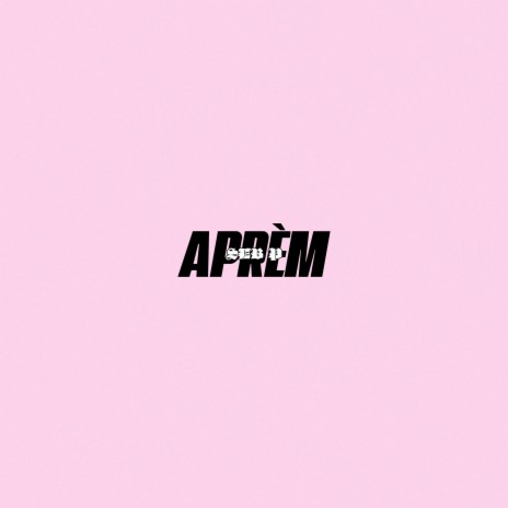 Aprèm | Boomplay Music