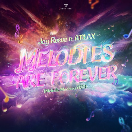 Melodies Are Forever ((Melodic Madness OST)) ft. Atilax | Boomplay Music