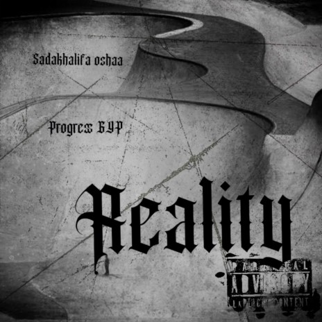 Reality ft. Progress GYP | Boomplay Music