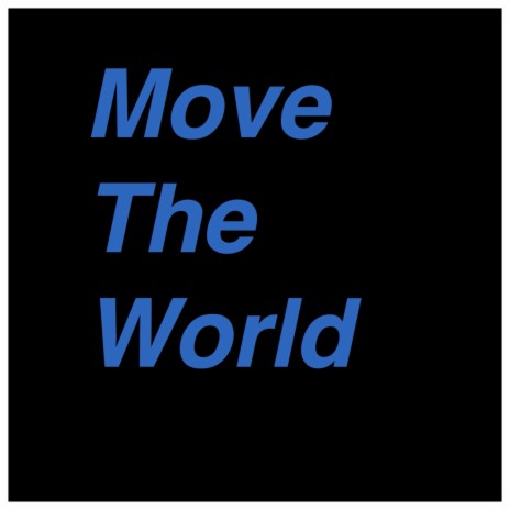 Move the World ft. Howie Wyeth, Peter Ballin & Lenny Nelson