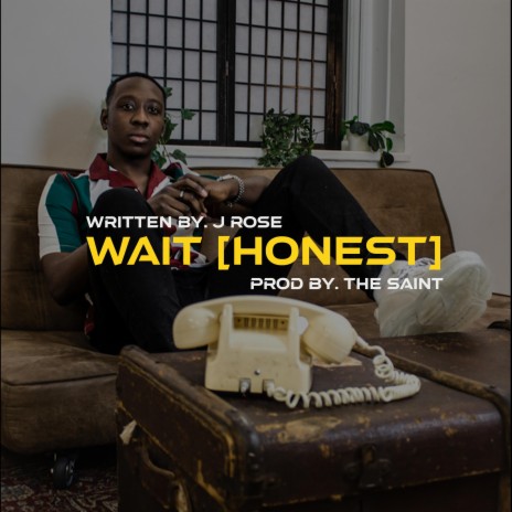 Wait (Honest) | Boomplay Music