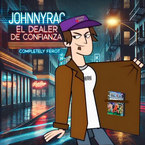 JohnnyRac: El Dealer de Confianza | Boomplay Music