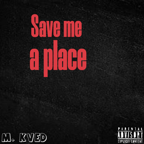 Save Me a Place | Boomplay Music