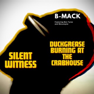 Duckgrease Burning at The Crabhouse & Silent Witness