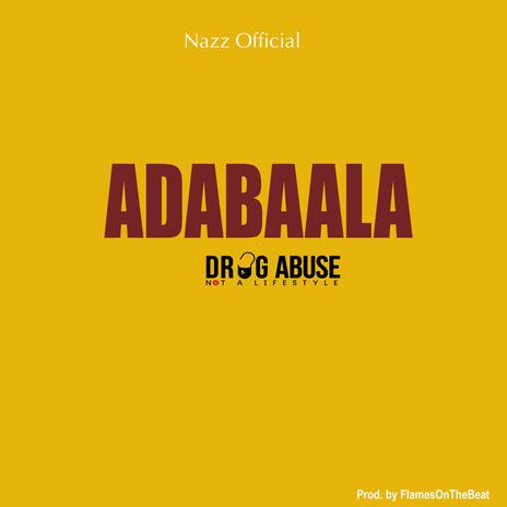 Adabaala(Drug Abuse Not a Lifestyle) | Boomplay Music