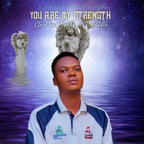 You are my strength | Boomplay Music