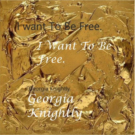 I Want to Be Free | Boomplay Music