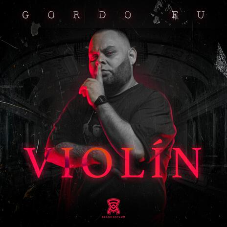 Violin ft. Gordo Fu | Boomplay Music