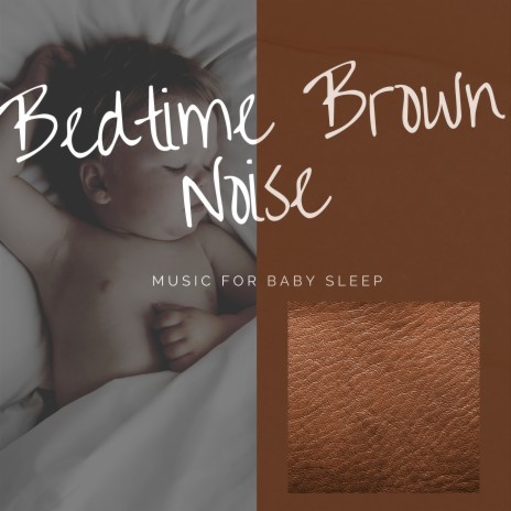 Brown Noise Music Box - Go to Bed, You Sleepy Head