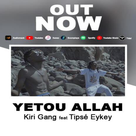 Yetou Allah ft. Tipsé Eykey | Boomplay Music