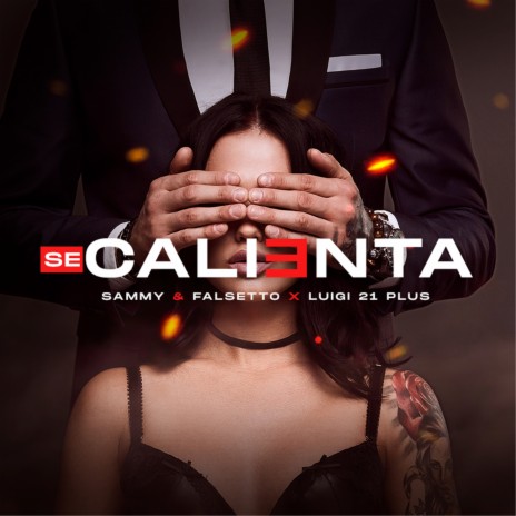 Se Calienta ft. Luigi 21 Plus | Boomplay Music