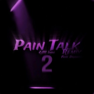 Pain Talk 2 ft. The Real Dramadix lyrics | Boomplay Music