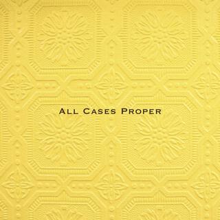 ALL CASES PROPER (PIANO DEMO)