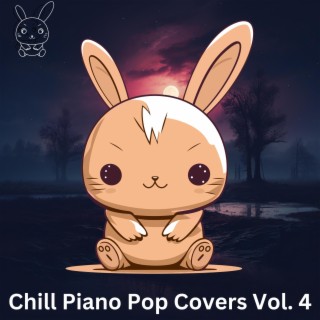 Chill Piano Pop Covers, Vol. 4 (Piano Version)