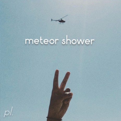 Meteor Shower | Boomplay Music