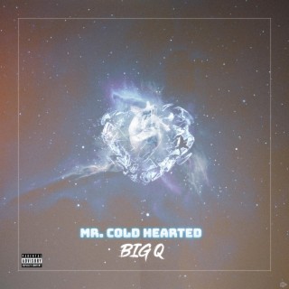 Mr. Cold Hearted