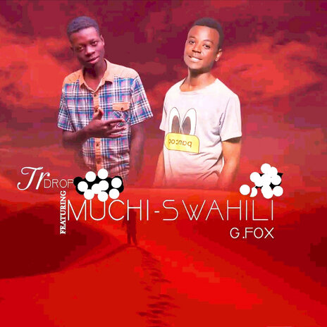 Muchi-Swahili ft. G.foxy | Boomplay Music