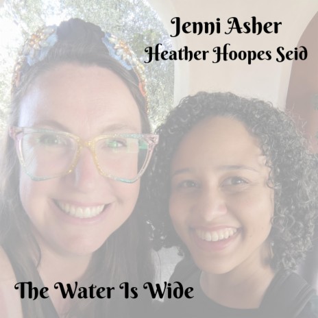 The Water Is Wide ft. Heather Seid | Boomplay Music