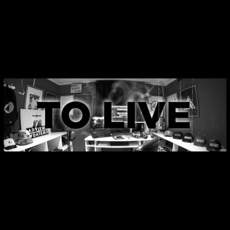 TO LIVE