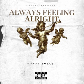 Always Feeling Alright lyrics | Boomplay Music