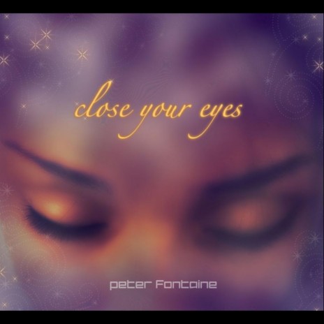 Close Your Eyes | Boomplay Music