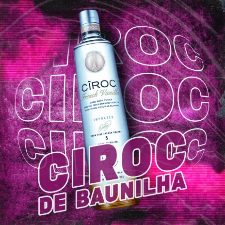 Ciroc Baunilha | Boomplay Music