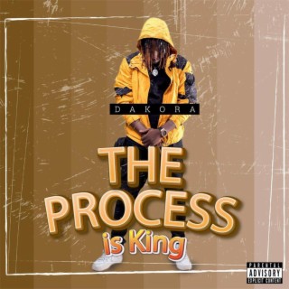 The Process Is King | Boomplay Music