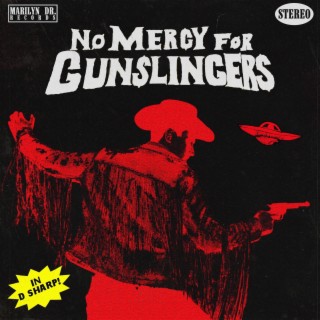 No Mercy For Gunslingers