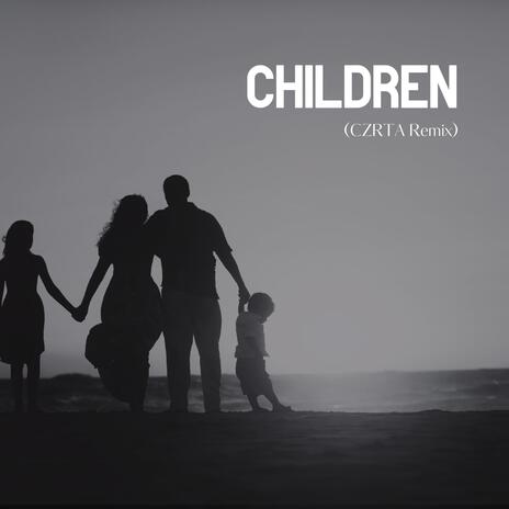 Children (CZRTA Remix)