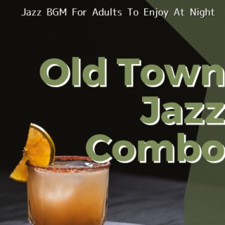 Jazz Bgm for Adults to Enjoy at Night