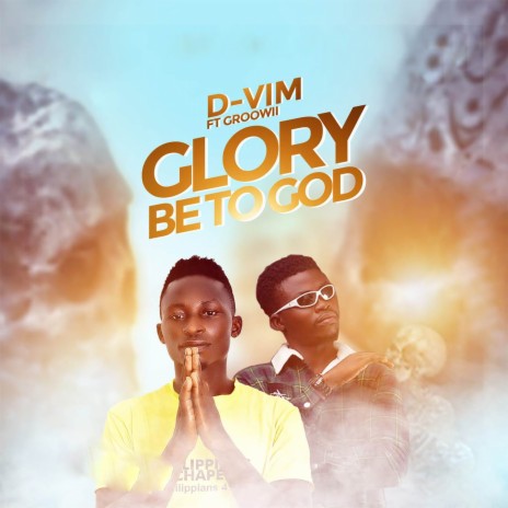 Glory be to God ft. Groowii | Boomplay Music