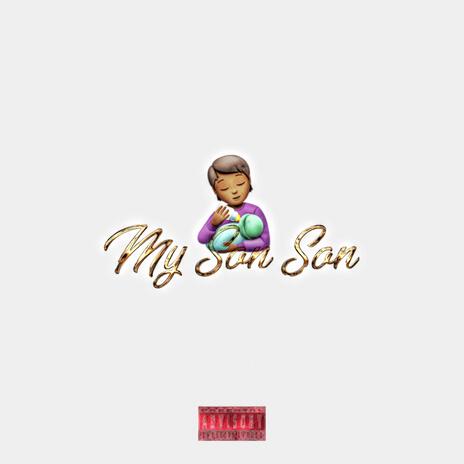 My Son Son | Boomplay Music