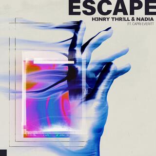 Escape ft. Nadia & Capri Everitt lyrics | Boomplay Music