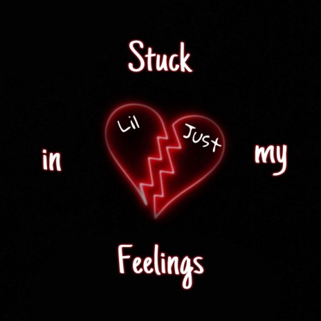 Stuck in my feelings