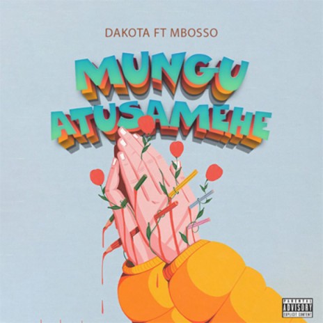 Mungu Atusamehe ft. Mbosso & Dakota