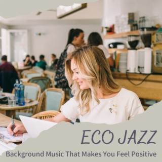 Background Music That Makes You Feel Positive