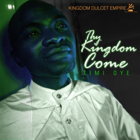 THY KINGDOM COME | Boomplay Music