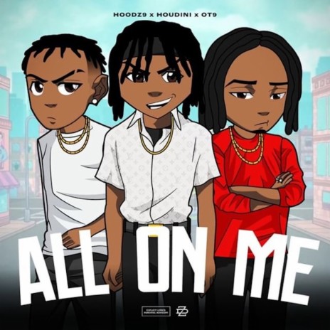 All on Me ft. Houdini & OT9 | Boomplay Music