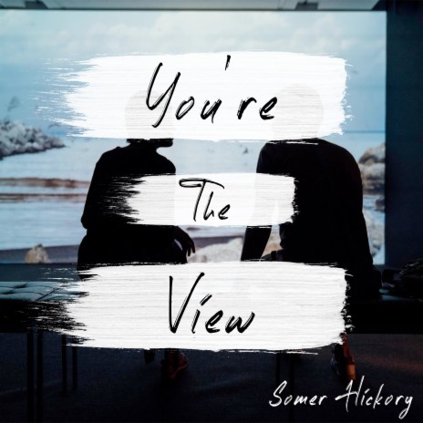 You're the View | Boomplay Music