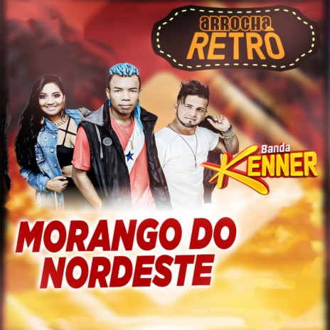 Morango Do Nordeste | Boomplay Music