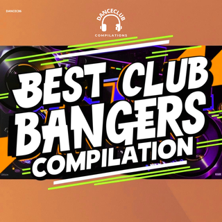 Best Club Bangers Compilation