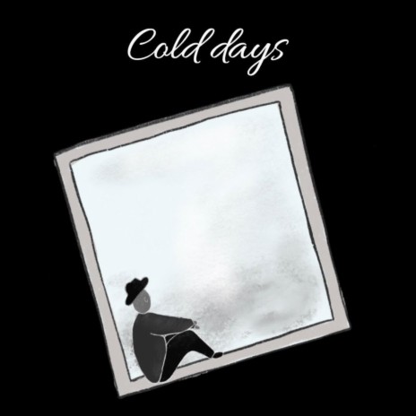 Cold days | Boomplay Music