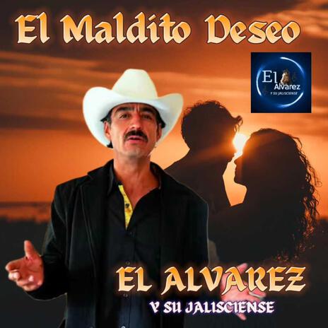 El Maldito Deseo | Boomplay Music