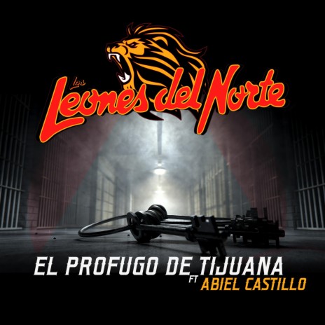 El Profugo De Tijuana ft. Abiel Castillo | Boomplay Music