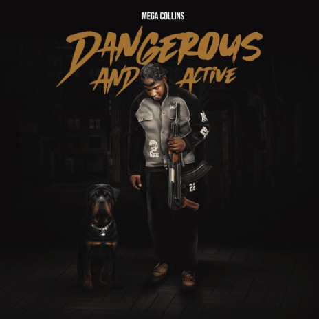 Dangerous And Active | Boomplay Music